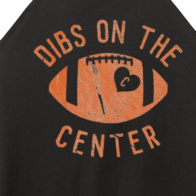 Dibs On The Center Funny Football Wife Girlfriend Love Women’s Perfect Tri Rocker Tank