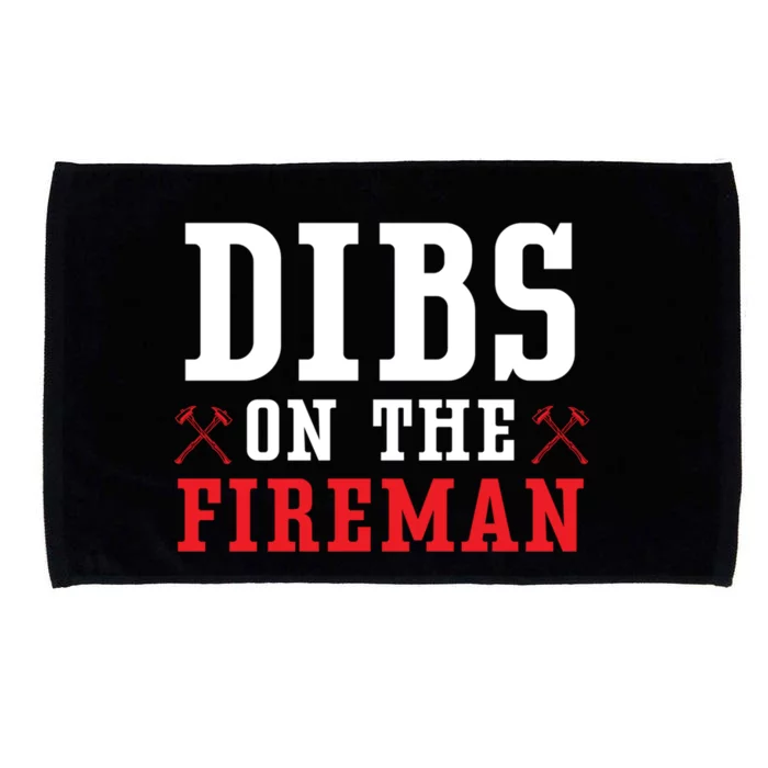 Dibs On The Fire Fire Rescue Firefighter Firefighting Gift Microfiber Hand Towel