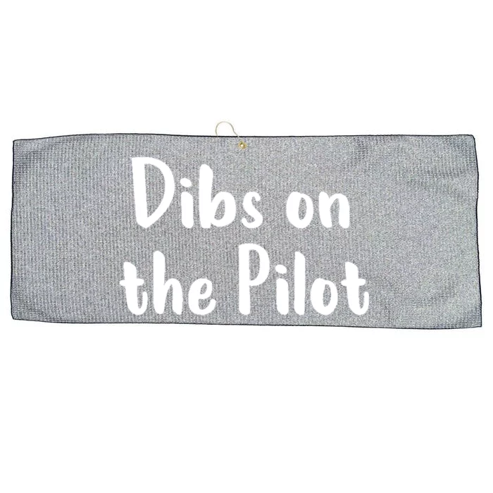 Dibs On The Pilot Pilot Friend Aviation Funny Gift Large Microfiber Waffle Golf Towel