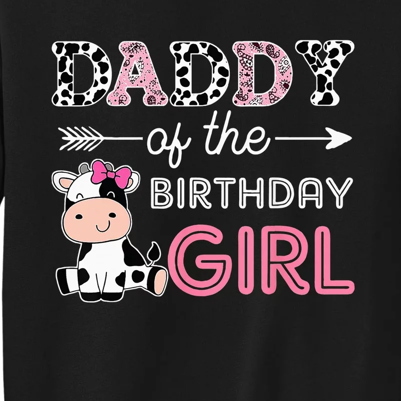 Daddy of The Birthday Girl Farm Cow Dad Matching Family Bday Sweatshirt