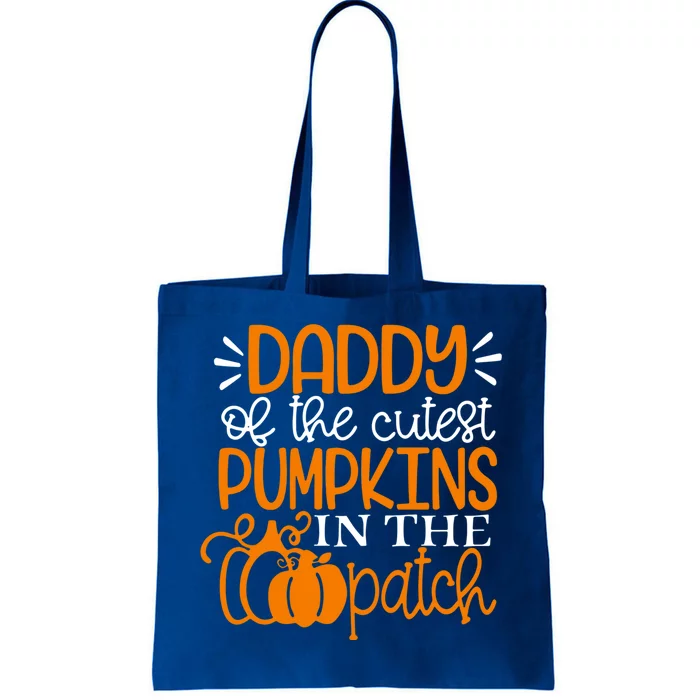 Daddy Of The Cutest Pumpkins In The Patch Great Gift Halloween Gift Tote Bag