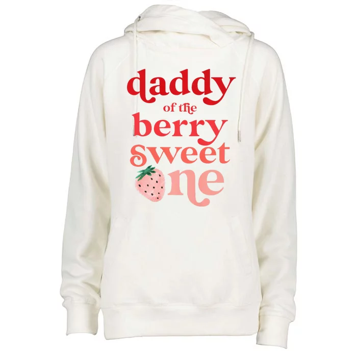 Daddy Of The Berry Sweet One Strawberry First Birthday 1st Womens Funnel Neck Pullover Hood