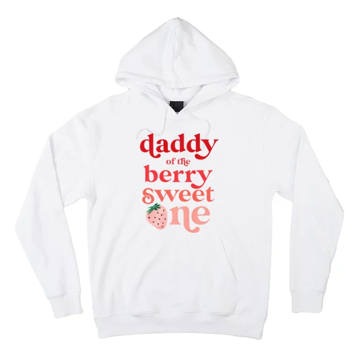 Daddy Of The Berry Sweet One Strawberry First Birthday 1st Hoodie