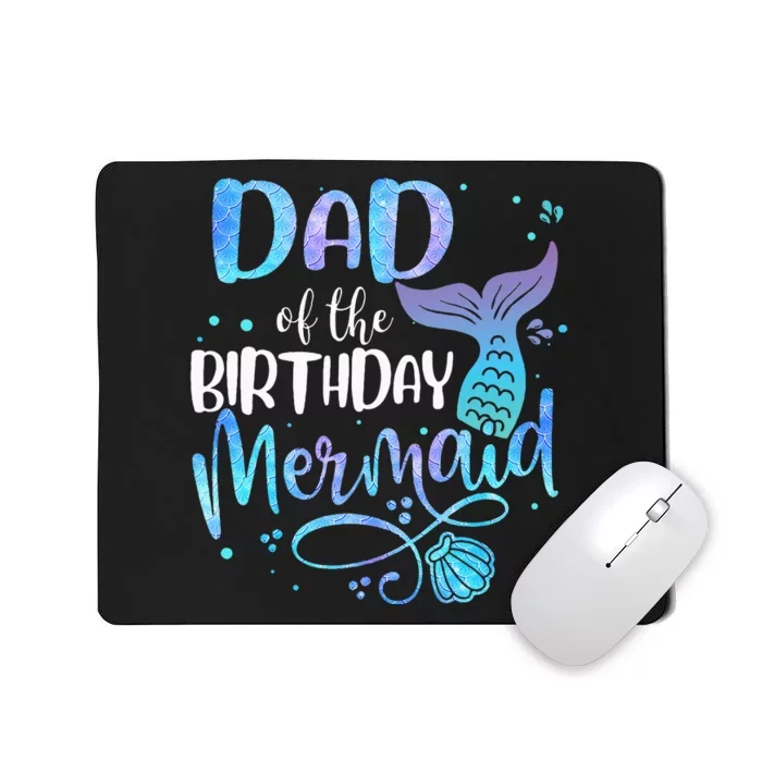 Dad Of The Birthday Mermaid Family Matching Party Squad Mousepad