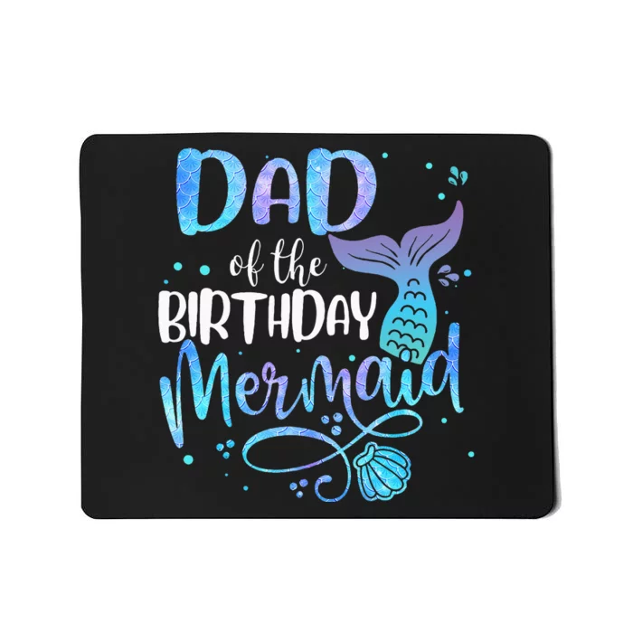 Dad Of The Birthday Mermaid Family Matching Party Squad Mousepad