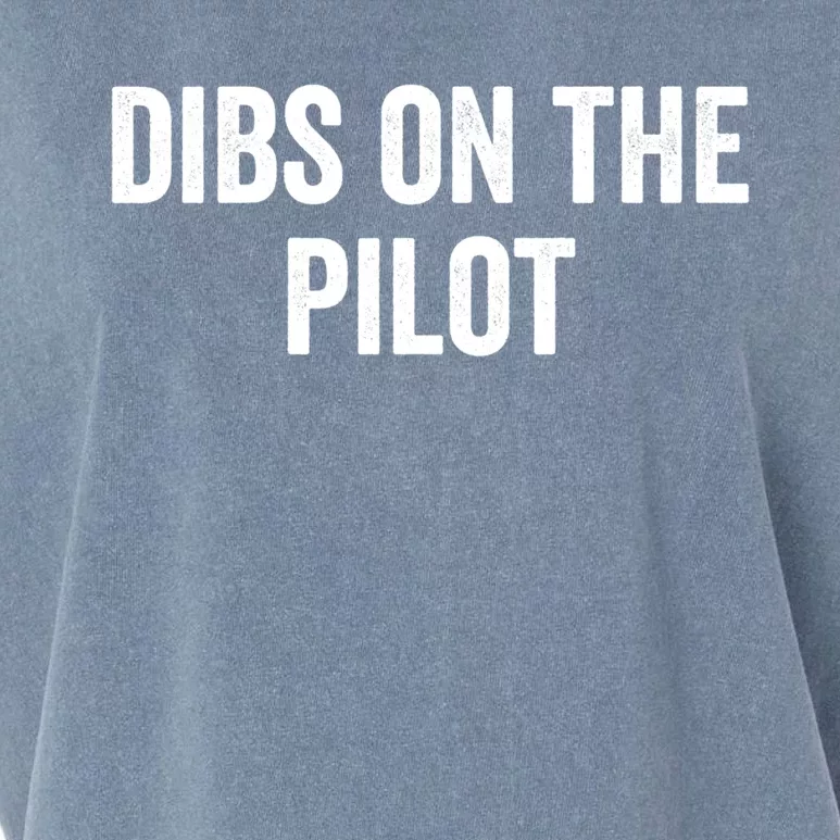 Dibs On The Pilot Air Wife Airplane Pilot Friend Gift Garment-Dyed Women's Muscle Tee