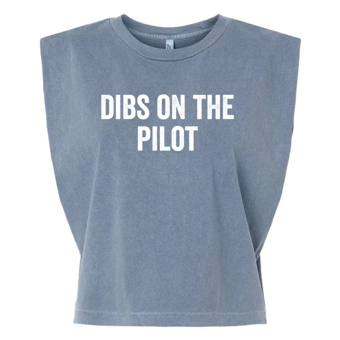 Dibs On The Pilot Air Wife Airplane Pilot Friend Gift Garment-Dyed Women's Muscle Tee