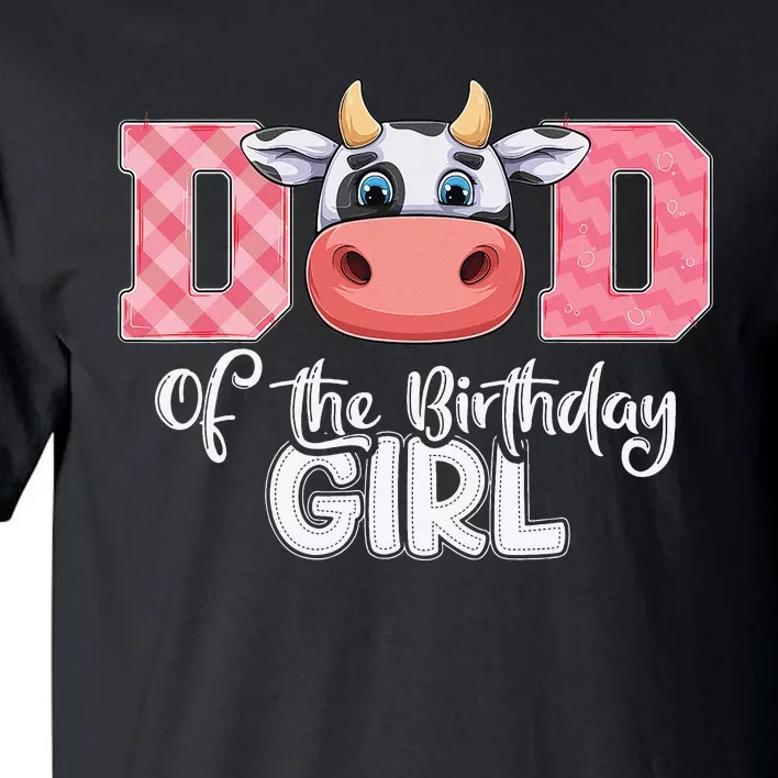 Dad of The Birthday Cow Family Cow Farm Matching Tall T-Shirt