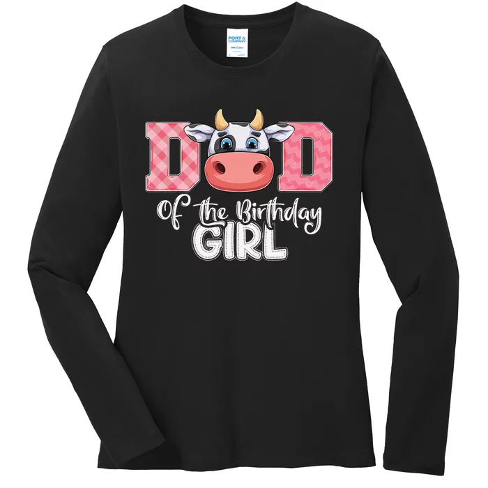 Dad of The Birthday Cow Family Cow Farm Matching Ladies Long Sleeve Shirt