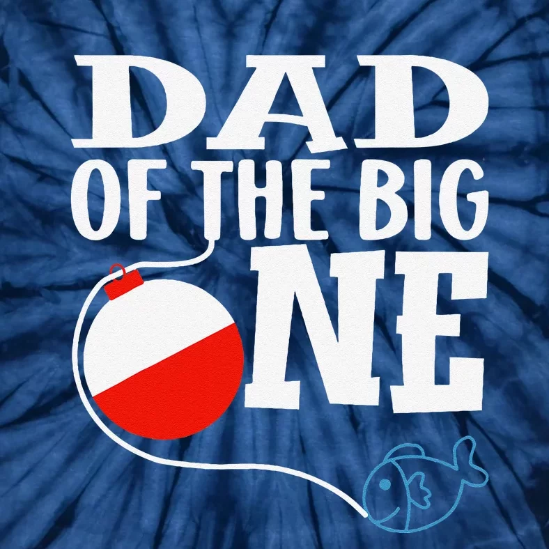 Dad Of The Big One Fishing Boy First Birthday Ofishally Tie-Dye T-Shirt