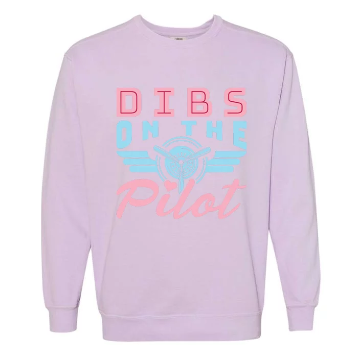 Dibs On The Pilot Airman Wife Airplane Pilot Wife Garment-Dyed Sweatshirt