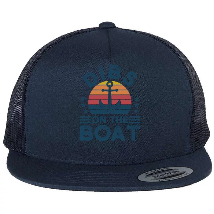 Dibs On The Boat Boats Boating Gift Flat Bill Trucker Hat