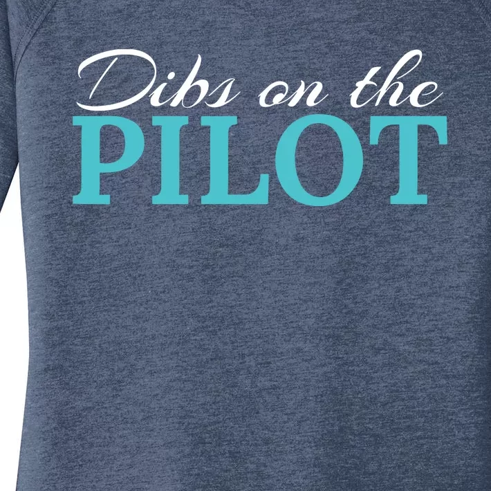 Dibs On The Pilot Funny Aviator Women's Perfect Tri Tunic Long Sleeve Shirt