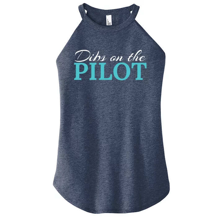 Dibs On The Pilot Funny Aviator Women’s Perfect Tri Rocker Tank