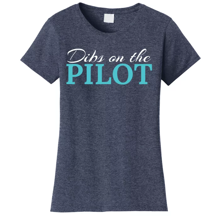 Dibs On The Pilot Funny Aviator Women's T-Shirt