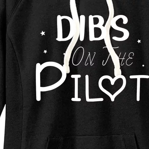 Dibs On The Pilot Gift Idea For Pilot Wife Pilot Girlfriend Women's Fleece Hoodie