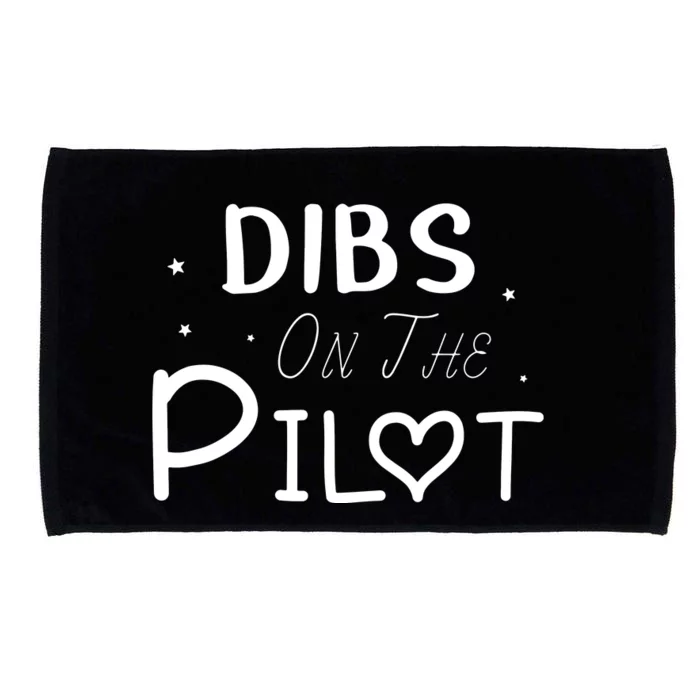 Dibs On The Pilot Gift Idea For Pilot Wife Pilot Girlfriend Microfiber Hand Towel