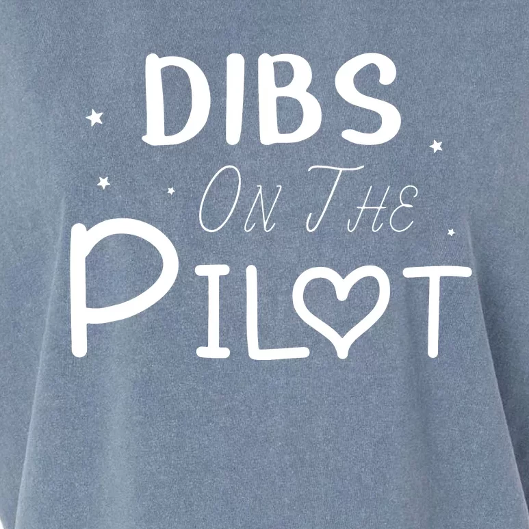 Dibs On The Pilot Gift Idea For Pilot Wife Pilot Girlfriend Garment-Dyed Women's Muscle Tee