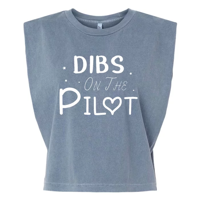 Dibs On The Pilot Gift Idea For Pilot Wife Pilot Girlfriend Garment-Dyed Women's Muscle Tee