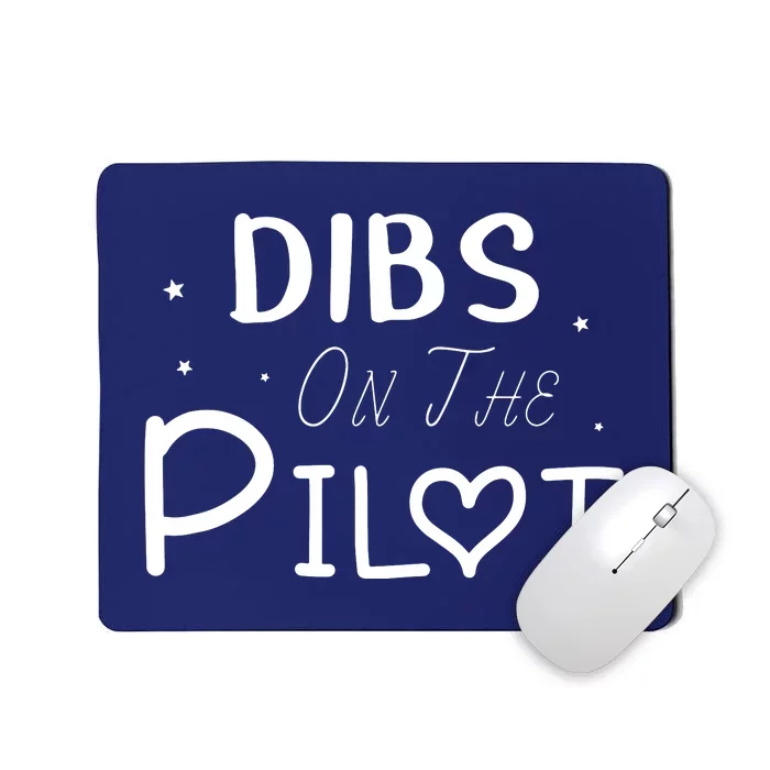 Dibs On The Pilot Gift Idea For Pilot Wife Pilot Girlfriend Mousepad