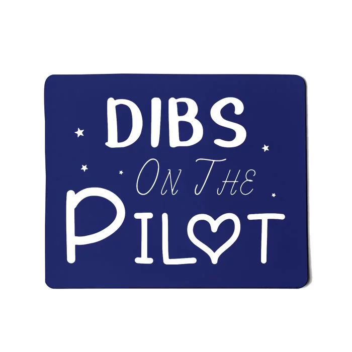 Dibs On The Pilot Gift Idea For Pilot Wife Pilot Girlfriend Mousepad