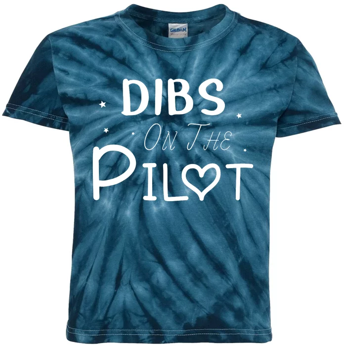 Dibs On The Pilot Gift Idea For Pilot Wife Pilot Girlfriend Kids Tie-Dye T-Shirt