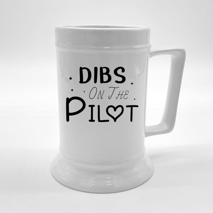 Dibs On The Pilot Gift Idea For Pilot Wife Pilot Girlfriend Front & Back Beer Stein