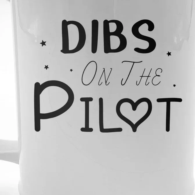 Dibs On The Pilot Gift Idea For Pilot Wife Pilot Girlfriend Front & Back Beer Stein