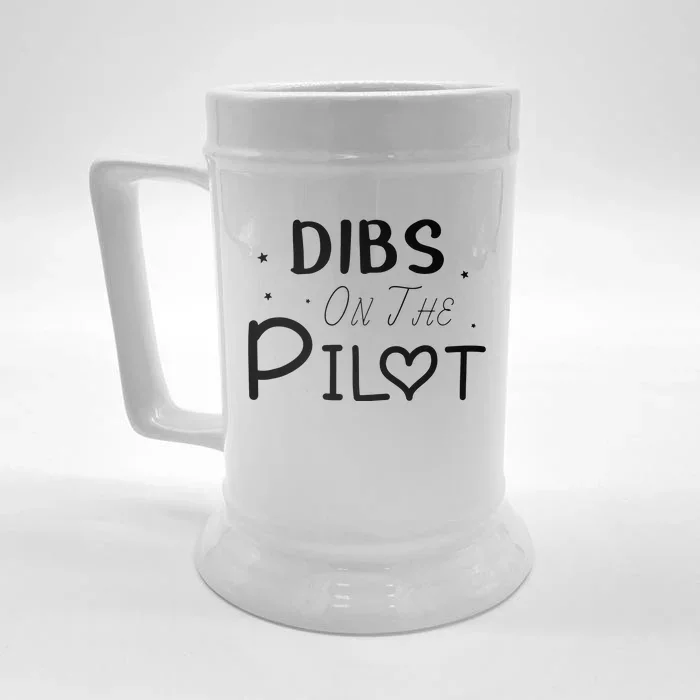 Dibs On The Pilot Gift Idea For Pilot Wife Pilot Girlfriend Front & Back Beer Stein