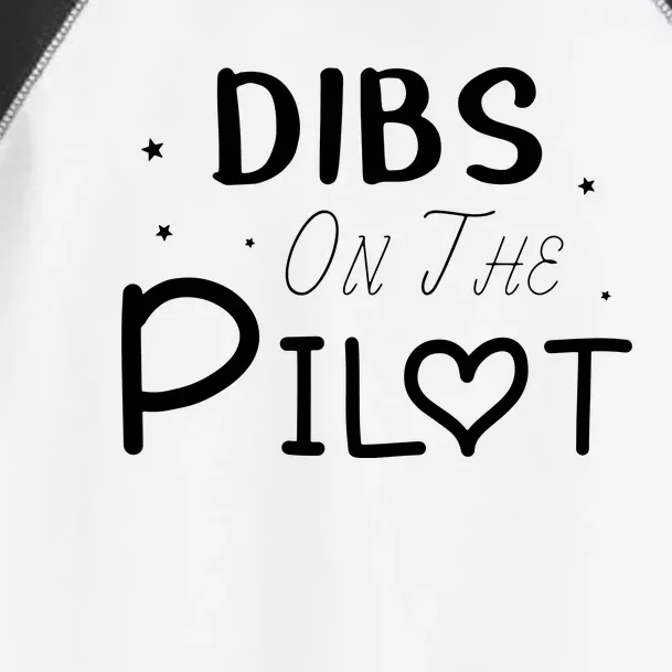 Dibs On The Pilot Gift Idea For Pilot Wife Pilot Girlfriend Toddler Fine Jersey T-Shirt