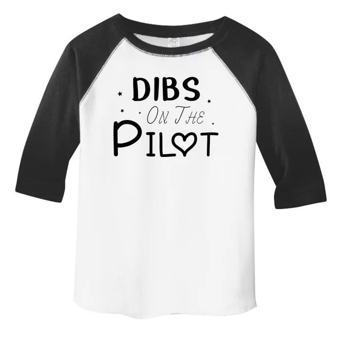 Dibs On The Pilot Gift Idea For Pilot Wife Pilot Girlfriend Toddler Fine Jersey T-Shirt