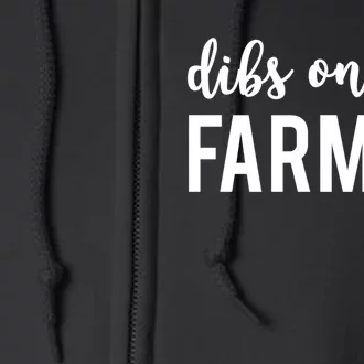 Dibs On The Farmer Funny Farmer's Wife Gift Full Zip Hoodie