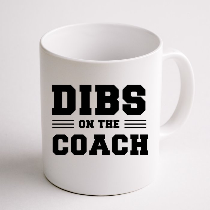 Dibs On The Coach Front & Back Coffee Mug