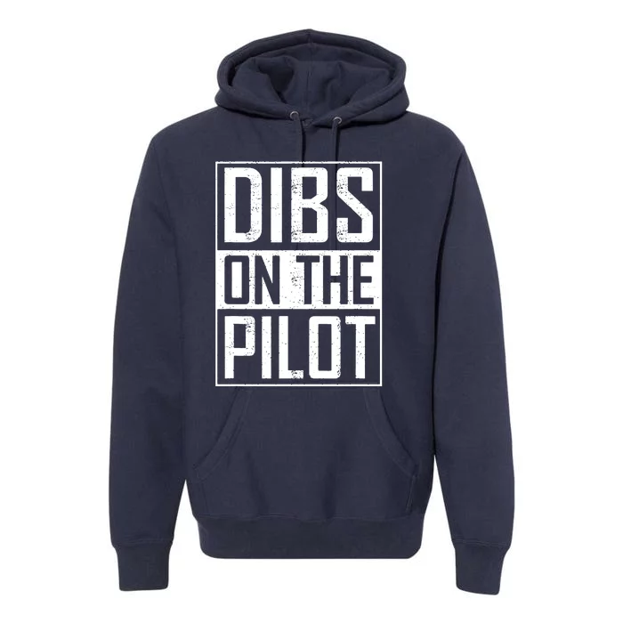 Dibs On The Pilot Wife Girlfriend Women Boy Girl Aviation Premium Hoodie