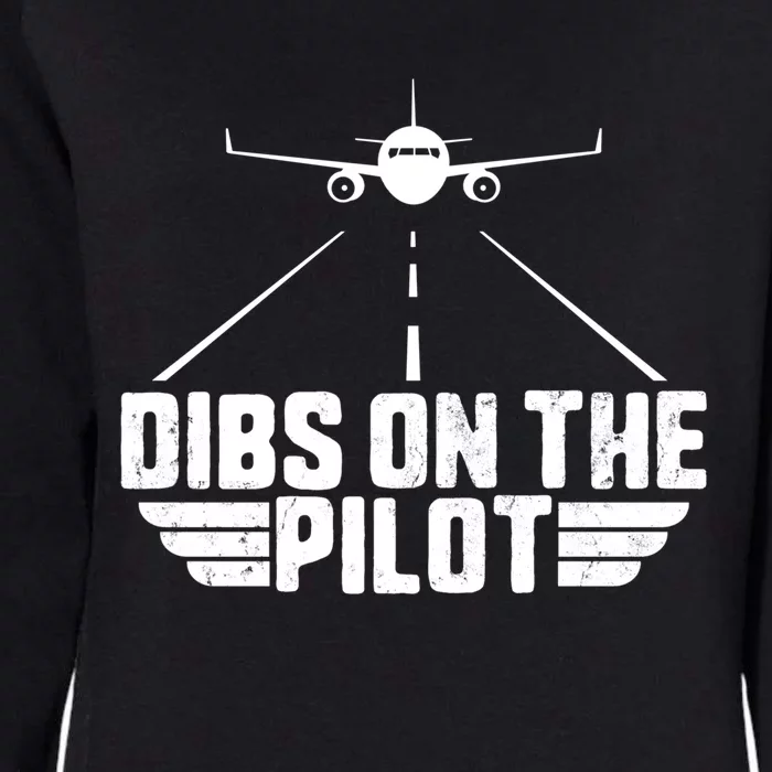 Dibs On The Pilot Aviation Aircraft Plane Friend Wife Gift Womens California Wash Sweatshirt