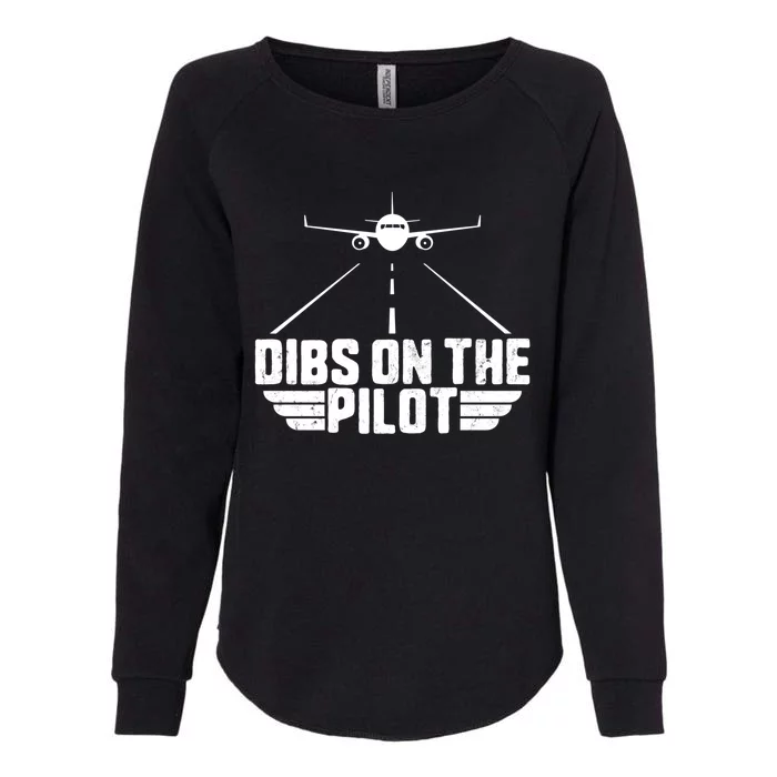 Dibs On The Pilot Aviation Aircraft Plane Friend Wife Gift Womens California Wash Sweatshirt