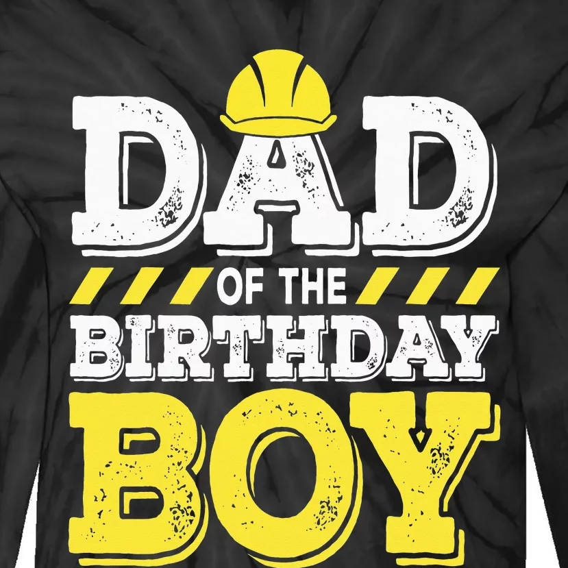 Dad of the Birthday  Construction Birthday Worker Party Tie-Dye Long Sleeve Shirt