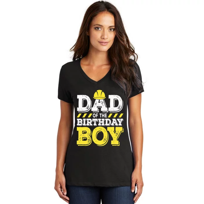 Dad of the Birthday  Construction Birthday Worker Party Women's V-Neck T-Shirt