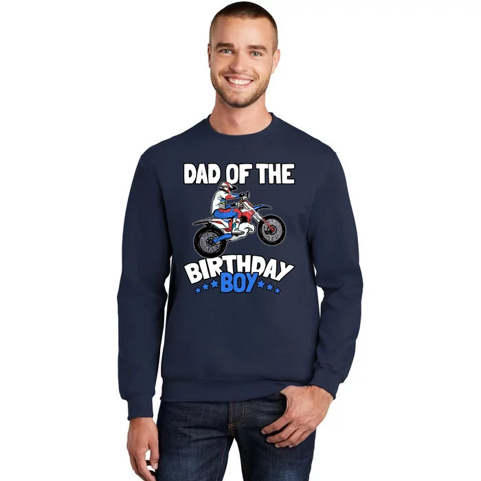 Dad Of The Birthday Boy Funny Dirt Bike Motocross Gift Tall Sweatshirt