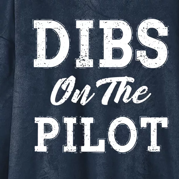 Dibs On The Pilot Wife Girlfriend Women Boy Girl Aviation Hooded Wearable Blanket