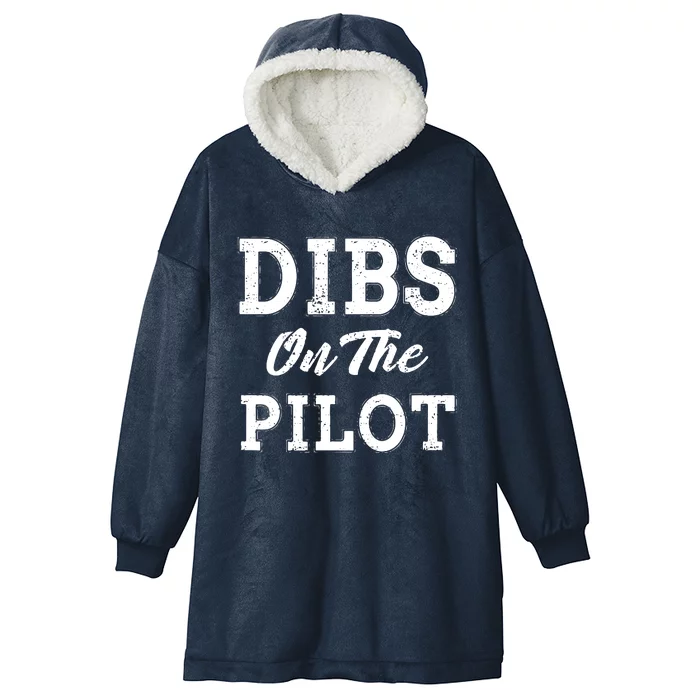 Dibs On The Pilot Wife Girlfriend Women Boy Girl Aviation Hooded Wearable Blanket