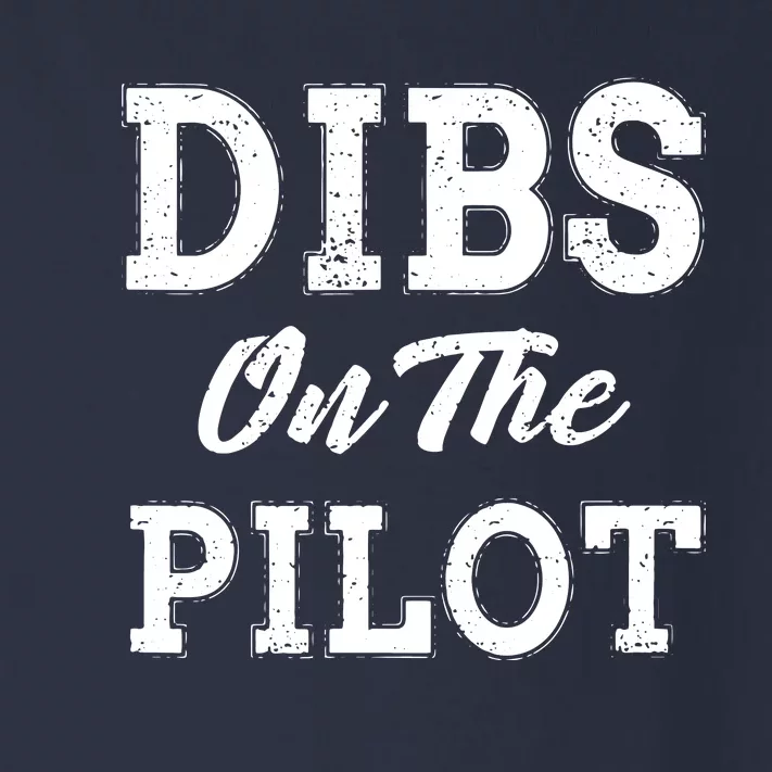 Dibs On The Pilot Wife Girlfriend Women Boy Girl Aviation Toddler Long Sleeve Shirt