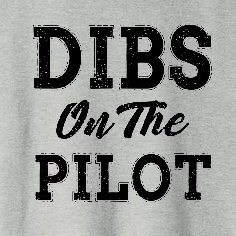 Dibs On The Pilot Wife Girlfriend Women Boy Girl Aviation Women's Crop Top Tee