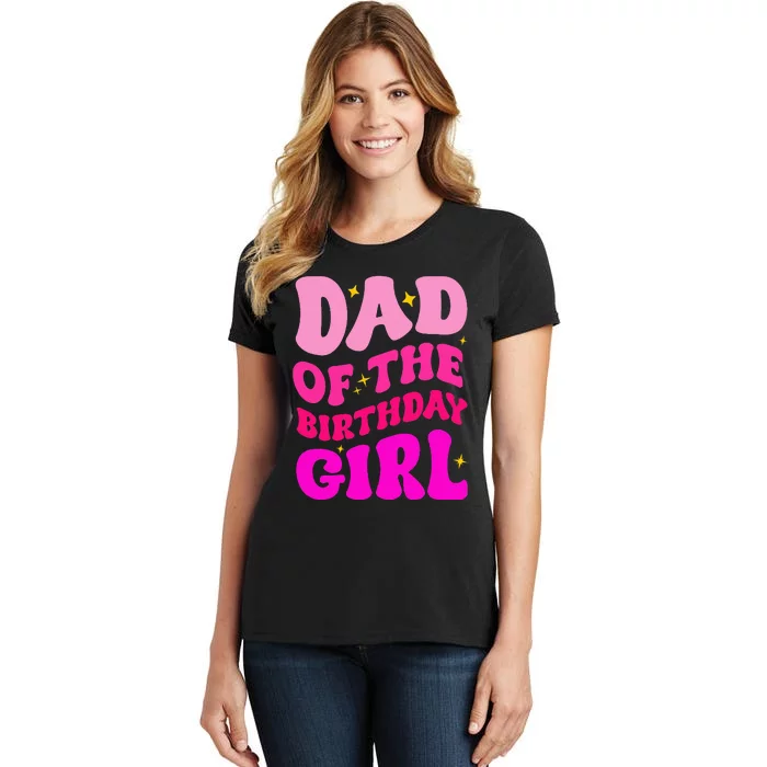 Dad Of The Birthday Girl Party Girl Daddy Birthday Party Women's T-Shirt