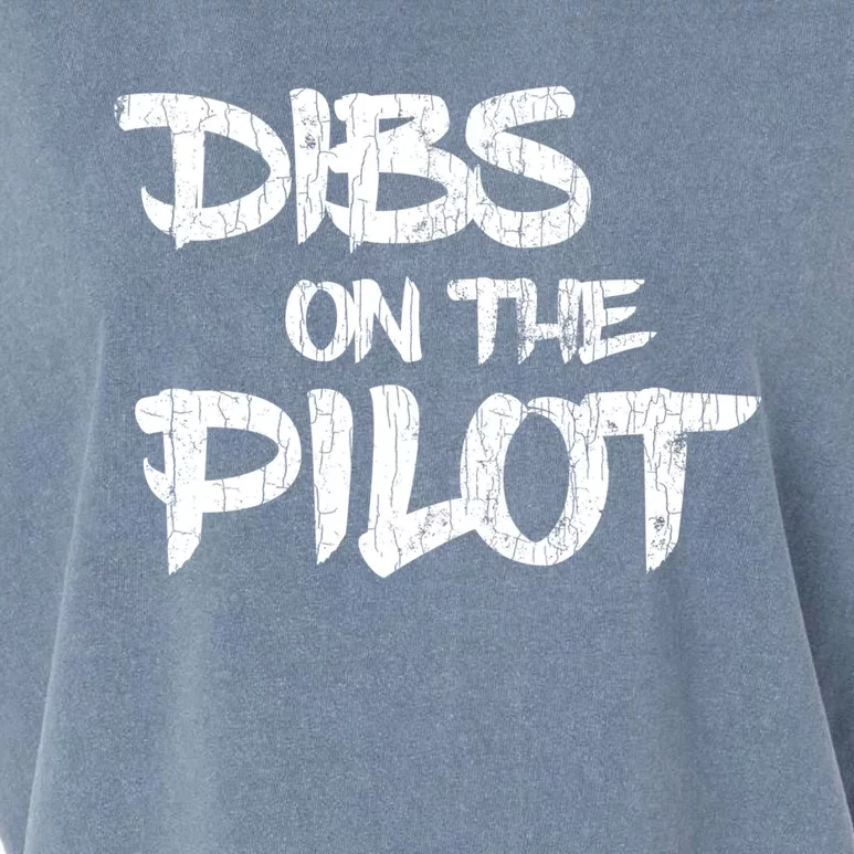 Dibs On The Pilot Fun Plane Aviation Airplane Flying Graphic Gift Garment-Dyed Women's Muscle Tee