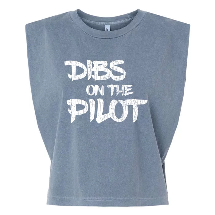 Dibs On The Pilot Fun Plane Aviation Airplane Flying Graphic Gift Garment-Dyed Women's Muscle Tee