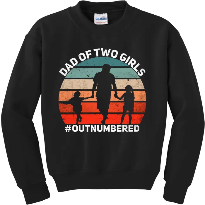 Dad Of Two Outnumbered Retro 2 Daughters Fathers Day Kids Sweatshirt