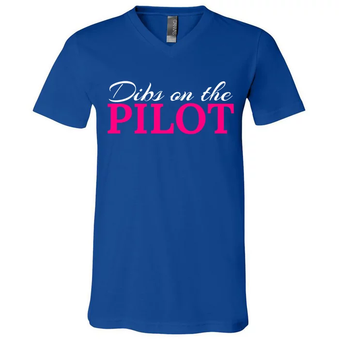 Dibs On The Pilot Funny Aviator Gift V-Neck T-Shirt