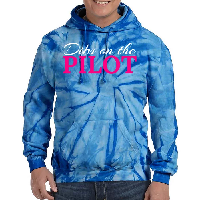 Dibs On The Pilot Funny Aviator Gift Tie Dye Hoodie