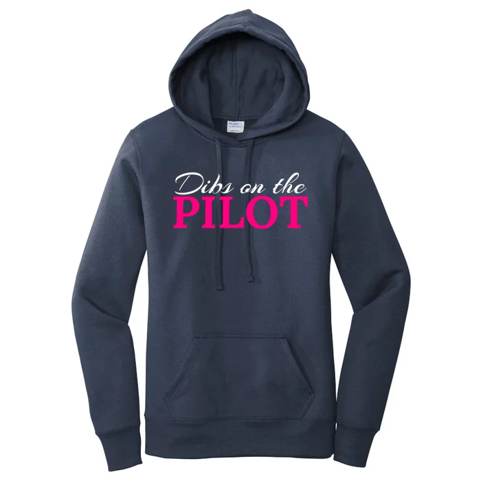 Dibs On The Pilot Funny Aviator Gift Women's Pullover Hoodie